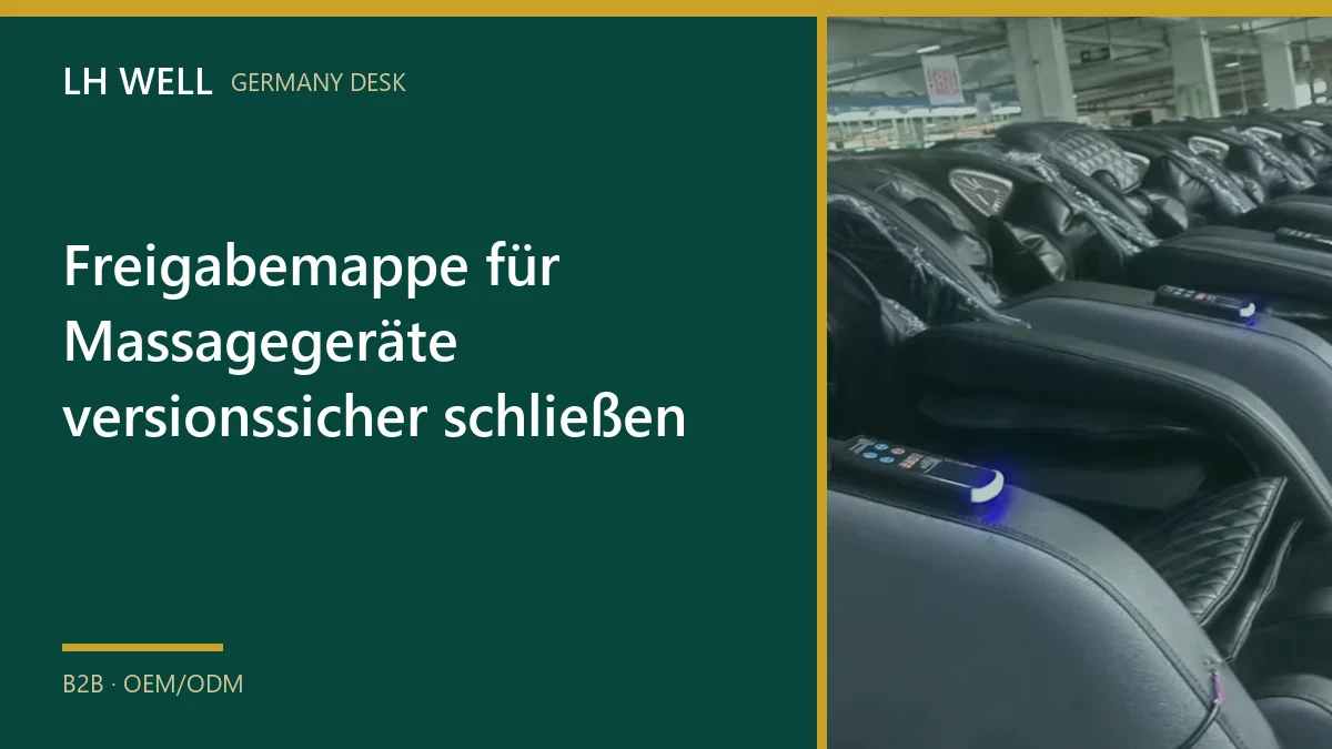 Freigabemappe für Massagegeräte versionssicher schließen – B2B-Prüfung und Beschaffung